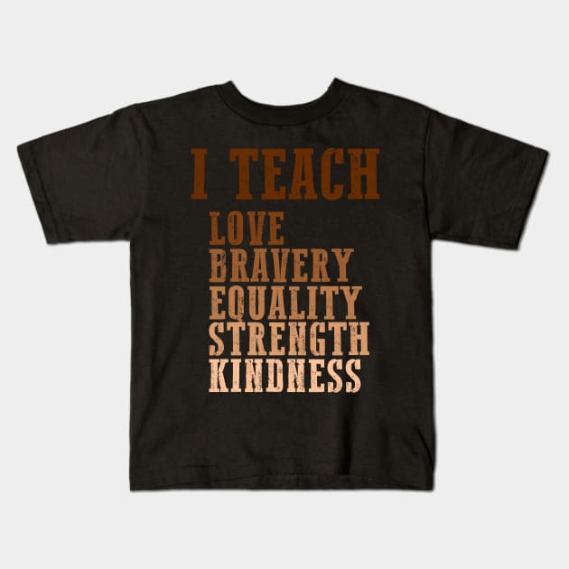 Celebrate Black History Month I Teach Black History Teacher Kids T-Shirt by deafcrafts